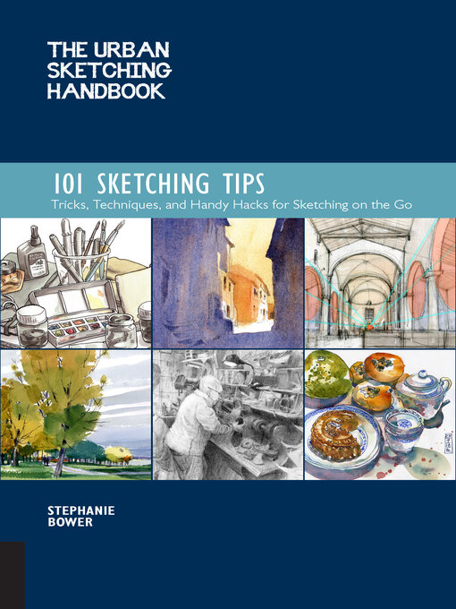 Title details for The Urban Sketching Handbook 101 Sketching Tips by Stephanie Bower - Available